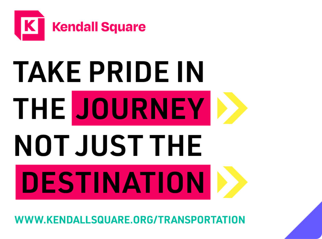 Kendall Square image reading "Take pride in the Journey, not just the Destination" on white
