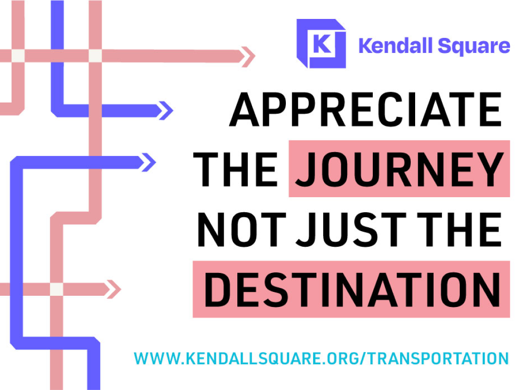 Kendall Square image reading "Appreciate the Journey not just the Destination"
